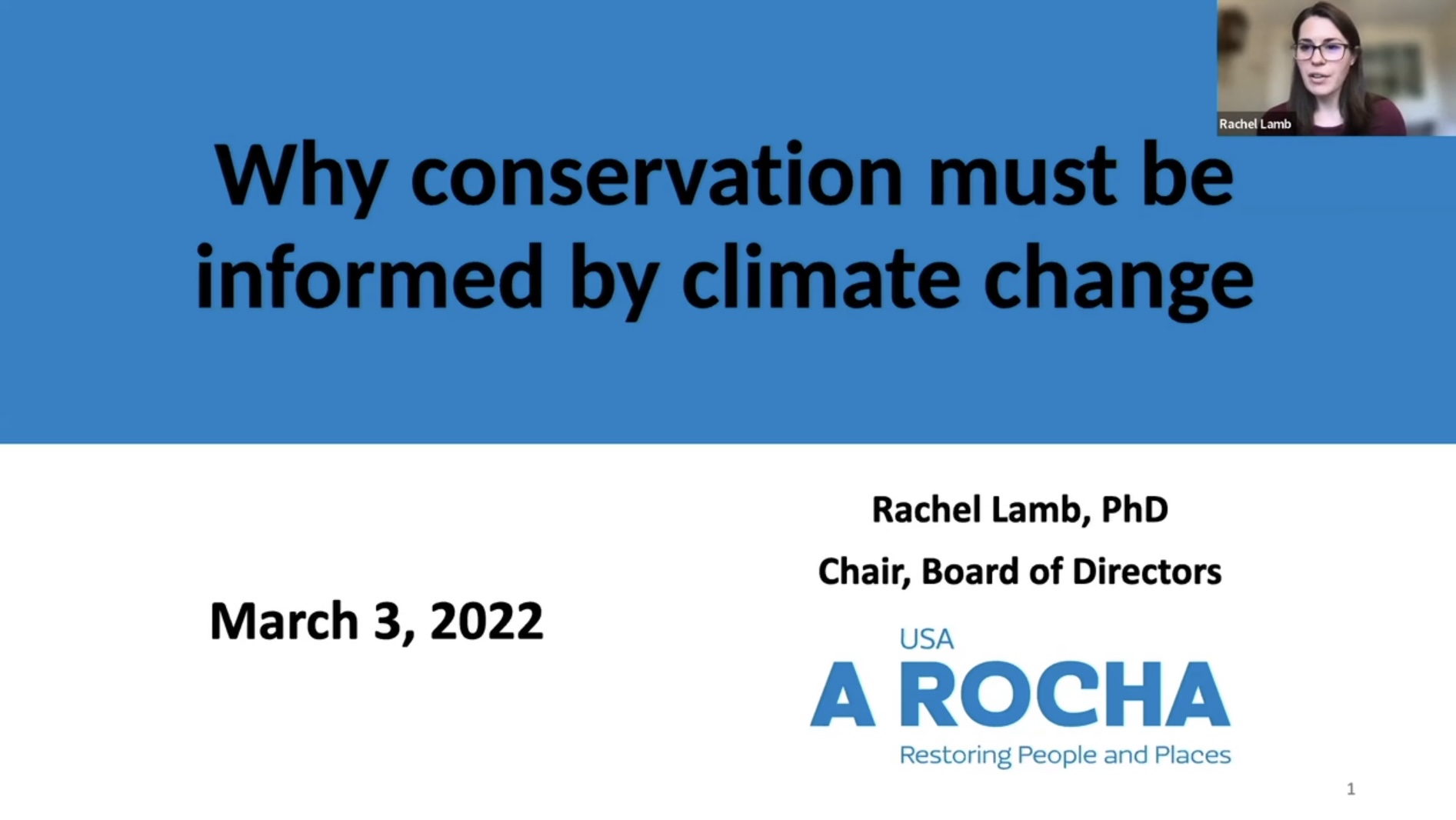 Title slide reading Why conservation must be informed by climate change, presented by Rachel Lamb, PhD, Chair of the Board of Directors, A Rocha USA